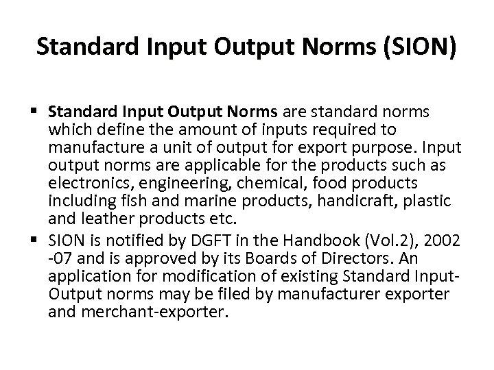 Standard Input Output Norms (SION) § Standard Input Output Norms are standard norms which