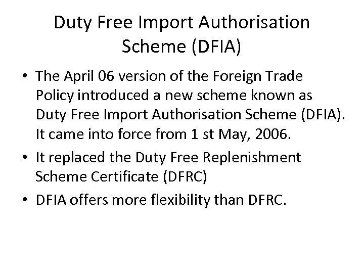 Duty Free Import Authorisation Scheme (DFIA) • The April 06 version of the Foreign