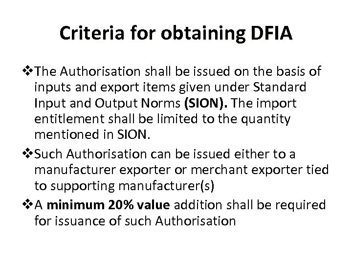 Criteria for obtaining DFIA v. The Authorisation shall be issued on the basis of