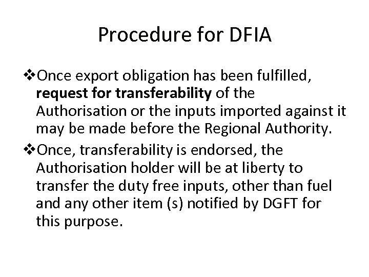 Procedure for DFIA v. Once export obligation has been fulfilled, request for transferability of