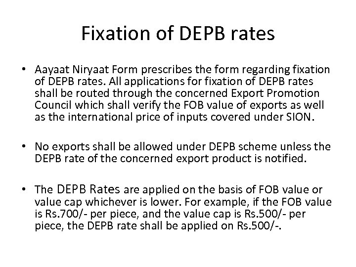 Fixation of DEPB rates • Aayaat Niryaat Form prescribes the form regarding fixation of