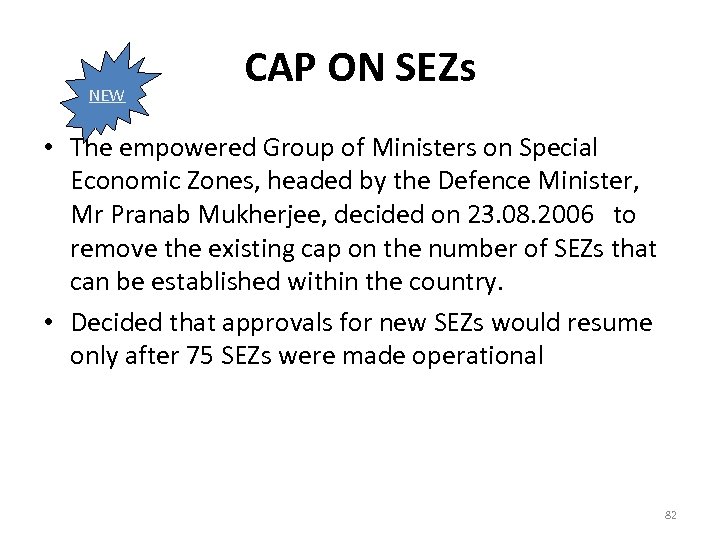 NEW CAP ON SEZs • The empowered Group of Ministers on Special Economic Zones,