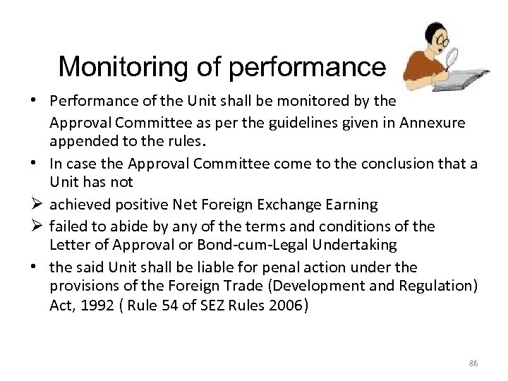 Monitoring of performance • Performance of the Unit shall be monitored by the Approval