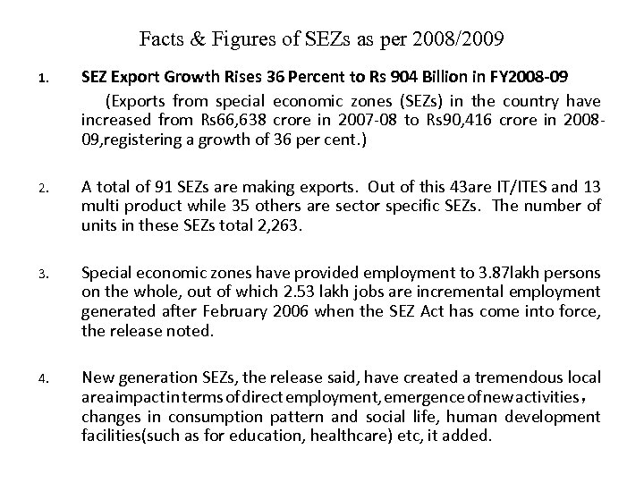 Facts & Figures of SEZs as per 2008/2009 SEZ Export Growth Rises 36 Percent