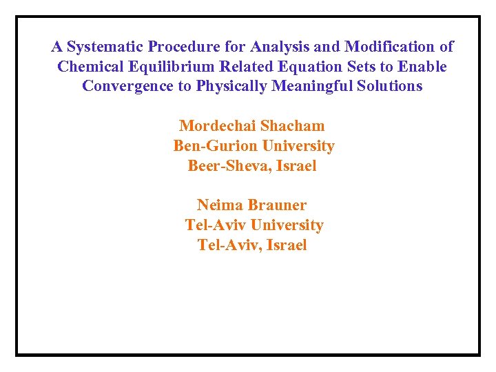 A Systematic Procedure for Analysis and Modification of Chemical Equilibrium Related Equation Sets to