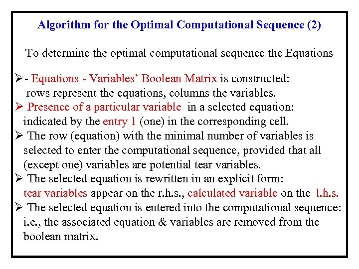 Algorithm for the Optimal Computational Sequence (2) To determine the optimal computational sequence the