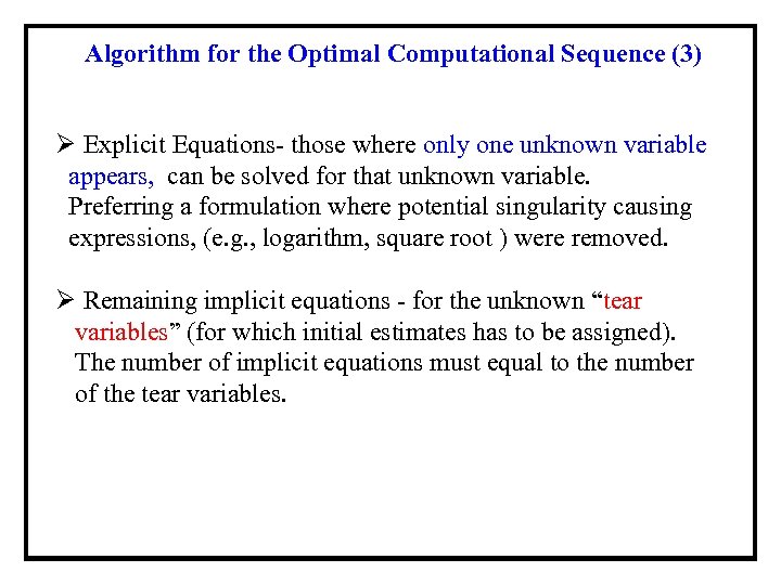 Algorithm for the Optimal Computational Sequence (3) Ø Explicit Equations- those where only one