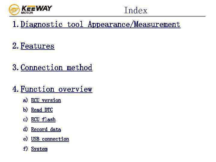 Index 1. Diagnostic tool Appearance/Measurement 2. Features 3. Connection method 4. Function overview a)