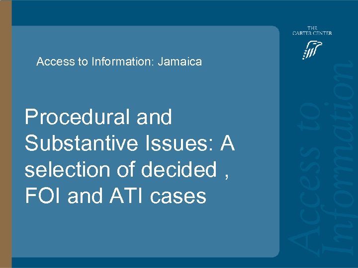 Access to Information: Jamaica Access to Information: Procedural and Substantive Issues: A selection of