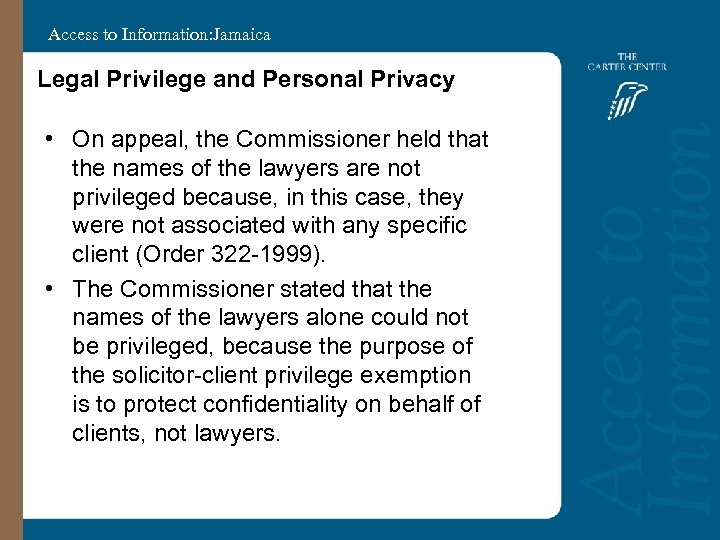 Access to Information: Jamaica Legal Privilege and Personal Privacy • On appeal, the Commissioner
