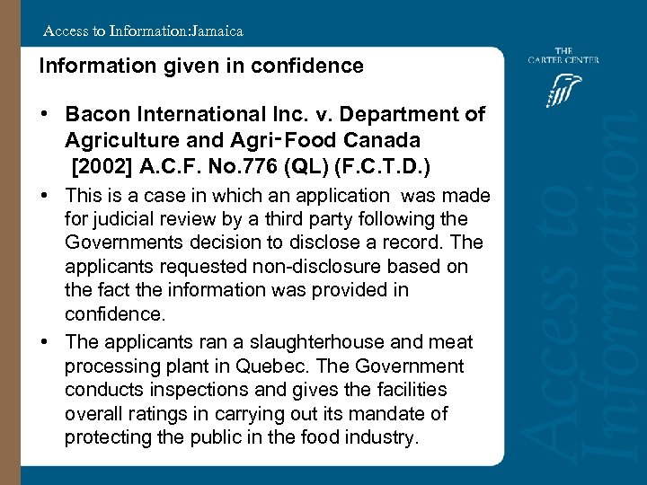 Access to Information: Jamaica Information given in confidence • Bacon International Inc. v. Department