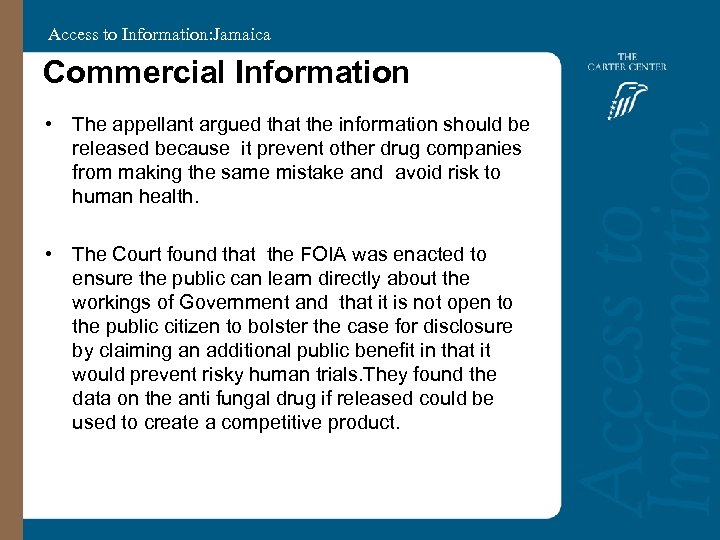 Access to Information: Jamaica Commercial Information • The appellant argued that the information should