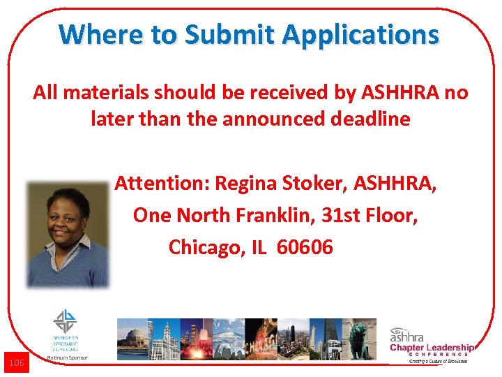 Where to Submit Applications All materials should be received by ASHHRA no later than