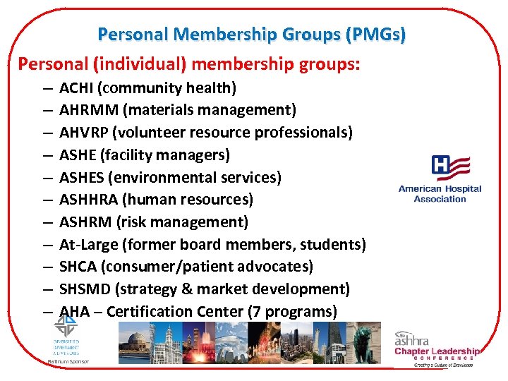 Personal Membership Groups (PMGs) Personal (individual) membership groups: – – – ACHI (community health)