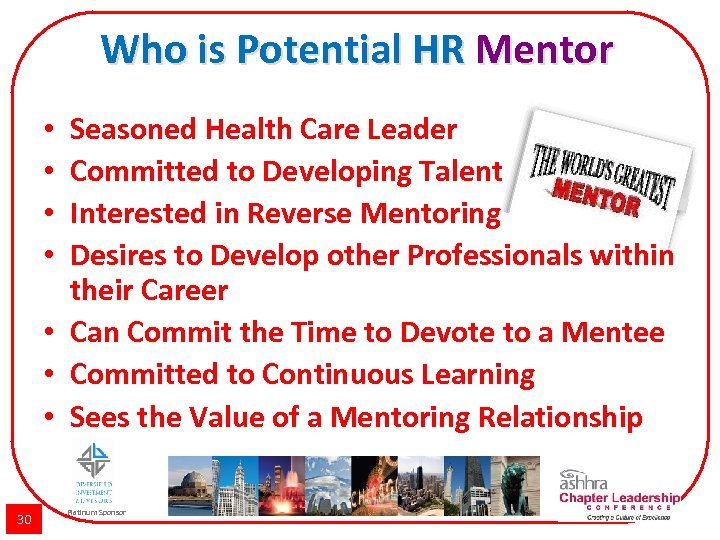 Who is Potential HR Mentor Seasoned Health Care Leader Committed to Developing Talent Interested