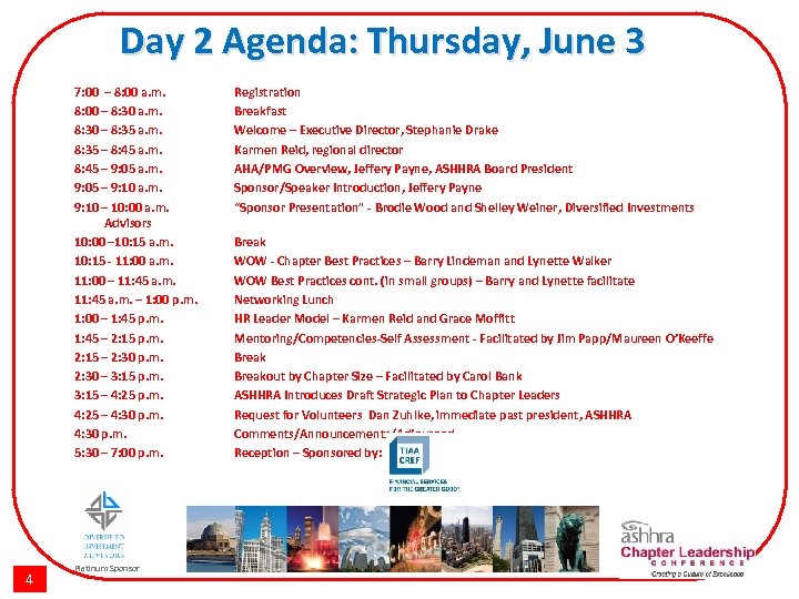 Day 2 Agenda: Thursday, June 3 7: 00 – 8: 00 a. m. 8: