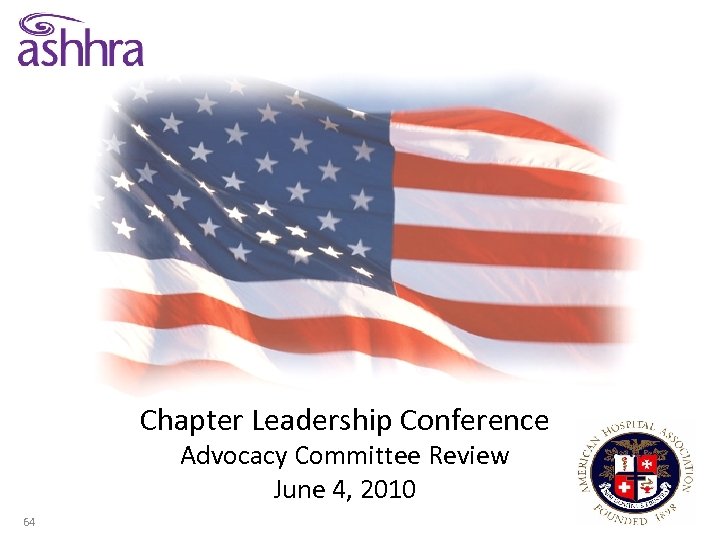 Chapter Leadership Conference Advocacy Committee Review June 4, 2010 64 