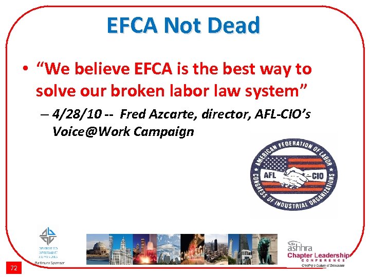 EFCA Not Dead • “We believe EFCA is the best way to solve our
