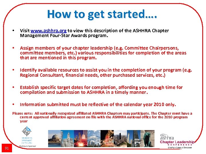 How to get started…. • Visit www. ashhra. org to view this description of