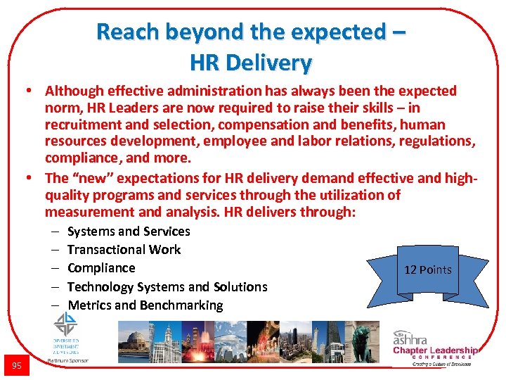 Reach beyond the expected – HR Delivery • Although effective administration has always been
