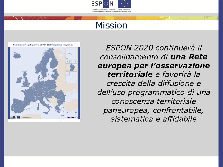 Mission ESPON 2020 continuerà il consolidamento di una Rete europea per l’osservazione territoriale e