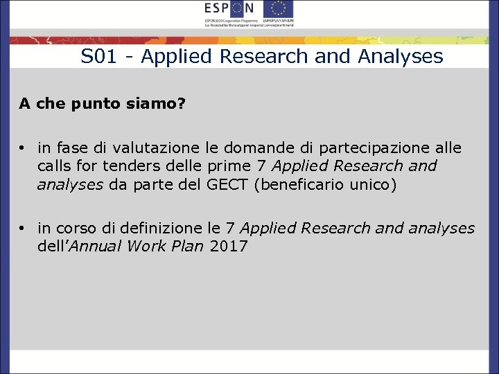 S 01 - Applied Research and Analyses A che punto siamo? • in fase