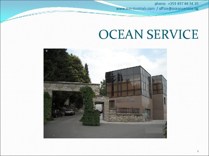 phone: +359 897 88 34 35 www. osindustrials. com / office@oceanservice. bg OCEAN SERVICE