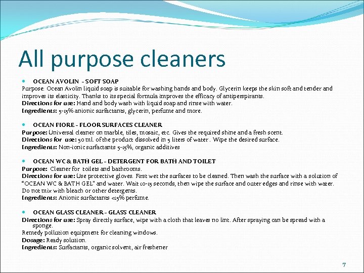 All purpose cleaners OCEAN AVOLIN - SOFT SOAP Purpose: Ocean Avolin liquid soap is