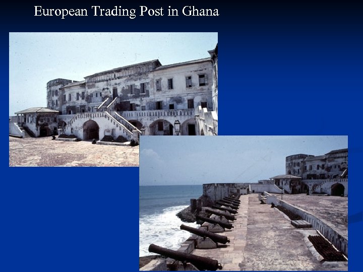 European Trading Post in Ghana 