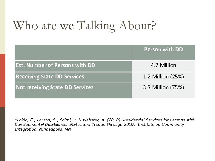 Who are we Talking About? Person with DD Est. Number of Persons with DD