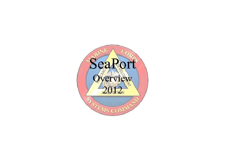 Sea. Port Overview 2012 