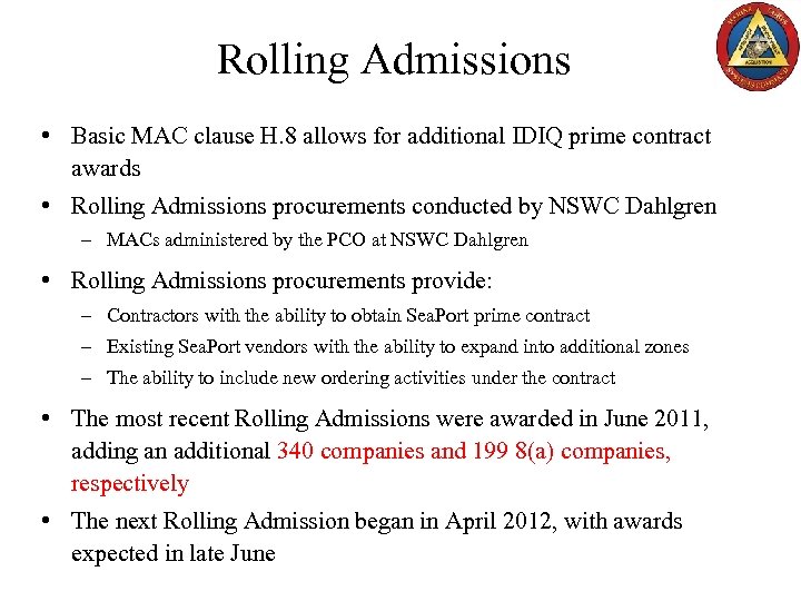 Rolling Admissions • Basic MAC clause H. 8 allows for additional IDIQ prime contract