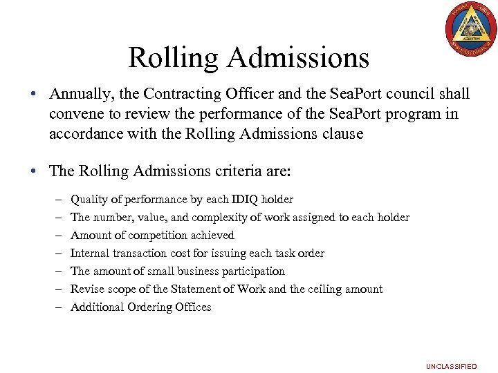 Rolling Admissions • Annually, the Contracting Officer and the Sea. Port council shall convene