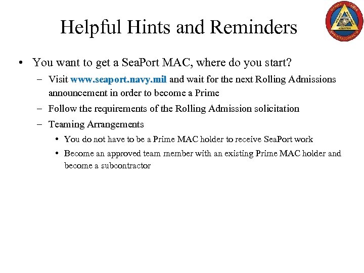 Helpful Hints and Reminders • You want to get a Sea. Port MAC, where