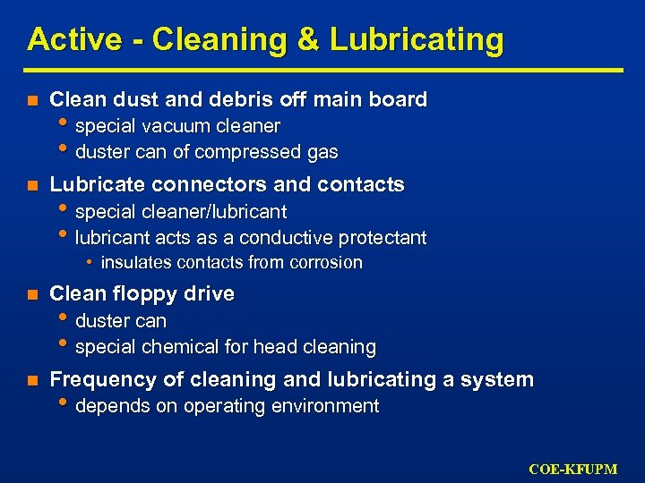 Active - Cleaning & Lubricating n Clean dust and debris off main board n