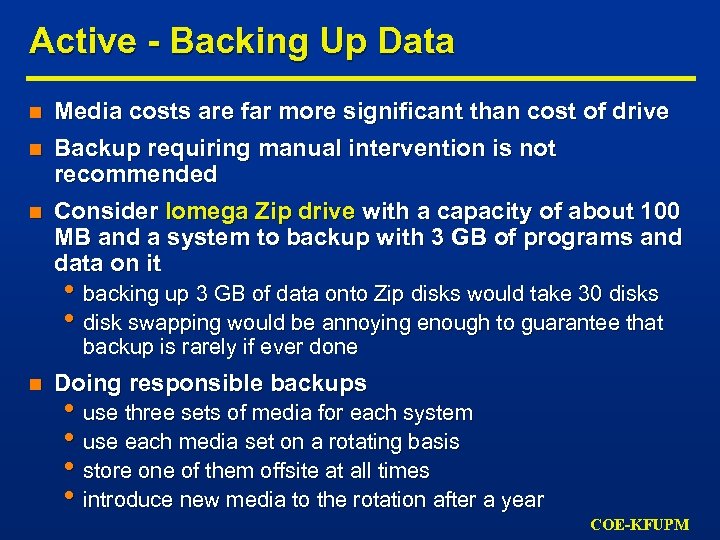 Active - Backing Up Data n Media costs are far more significant than cost