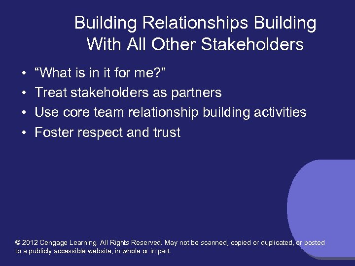 Building Relationships Building With All Other Stakeholders • • “What is in it for