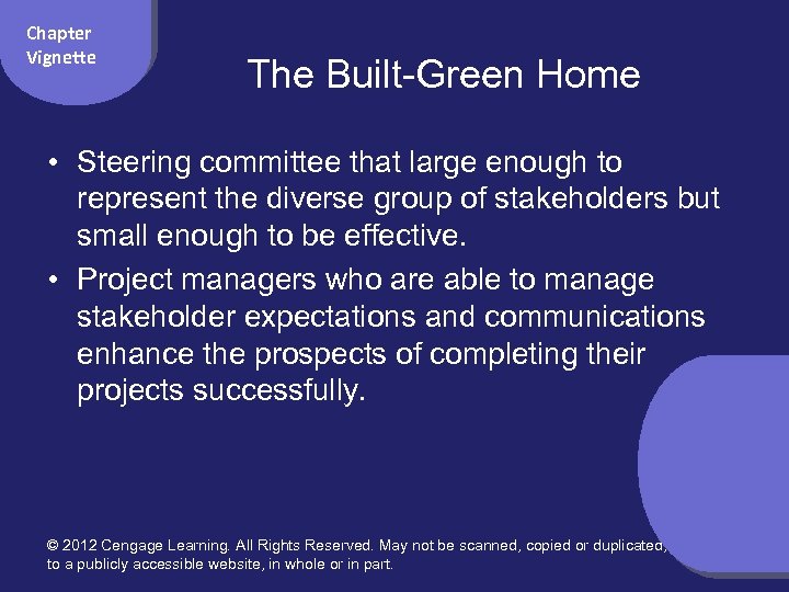 Chapter Vignette The Built-Green Home • Steering committee that large enough to represent the