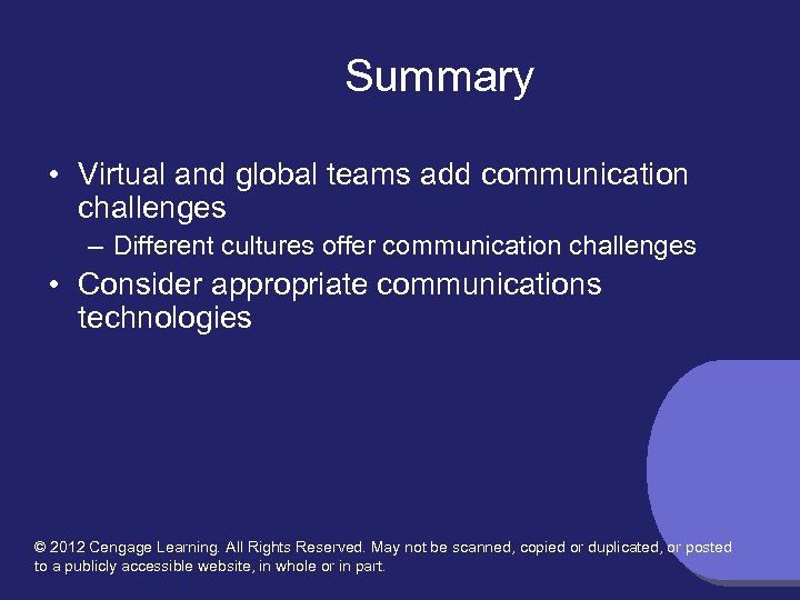 Summary • Virtual and global teams add communication challenges – Different cultures offer communication