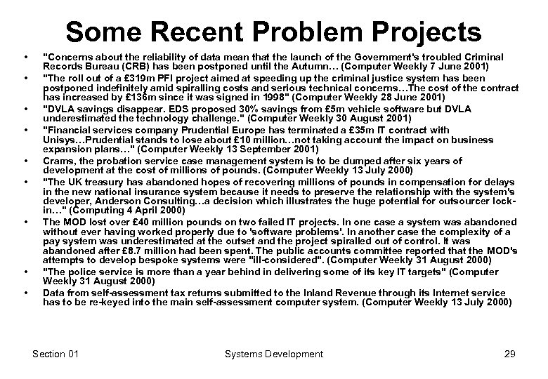 Some Recent Problem Projects • • • "Concerns about the reliability of data mean