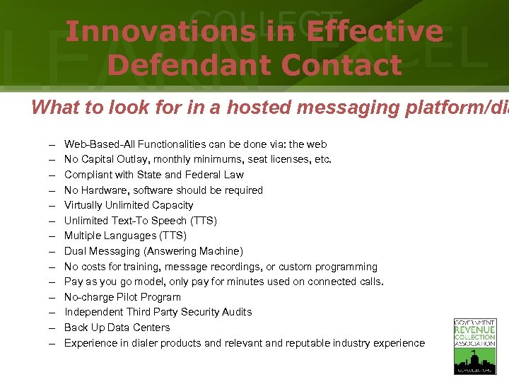 COLLECT Innovations in Effective Defendant Contact LEARN EXCEL What to look for in a