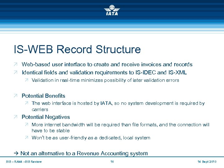 IS-WEB Record Structure Ö Web-based user interface to create and receive invoices and records