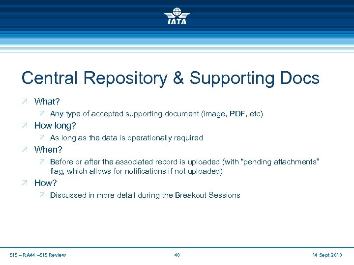 Central Repository & Supporting Docs Ö What? Ö Any type of accepted supporting document