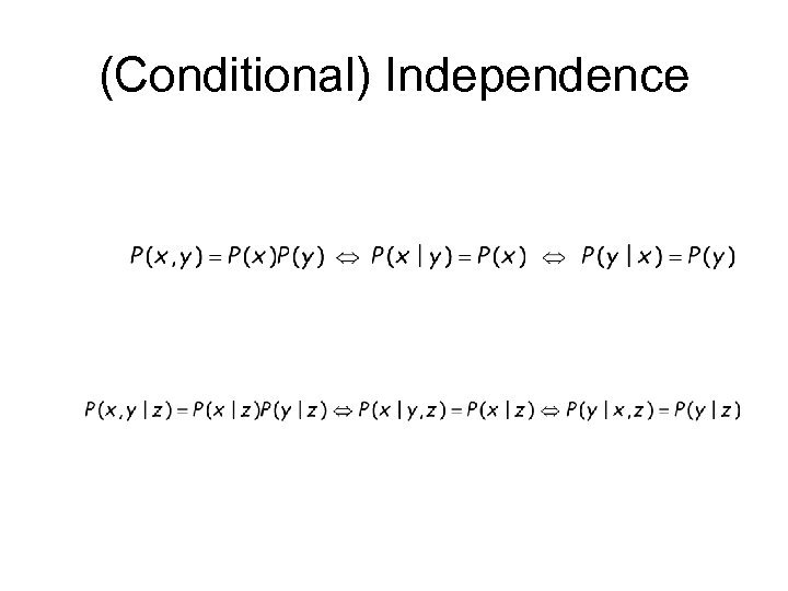 (Conditional) Independence 