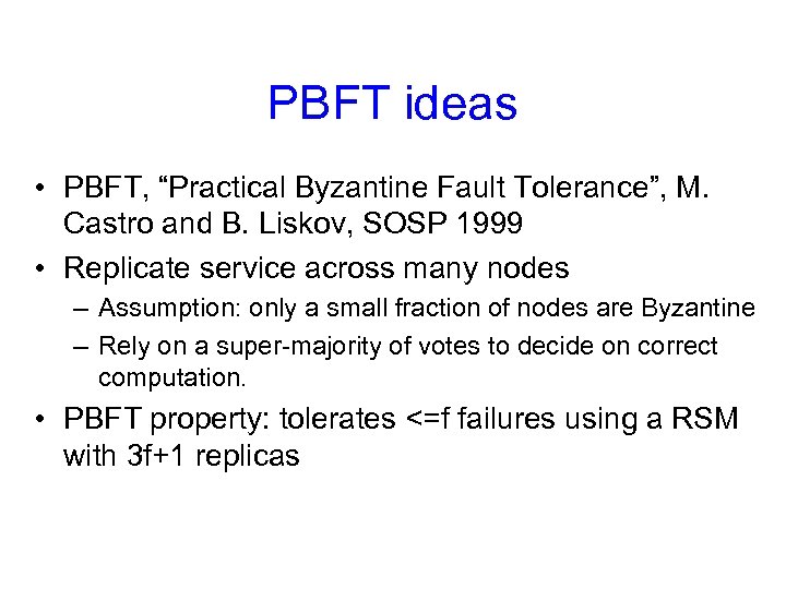 Byzantine Fault Tolerance Jinyang Li With PBFT Slides