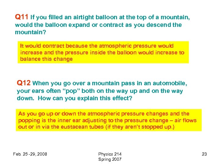 Q 11 If you filled an airtight balloon at the top of a mountain,