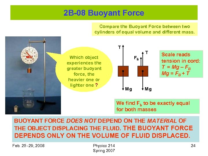 2 B-08 Buoyant Force Compare the Buoyant Force between two cylinders of equal volume