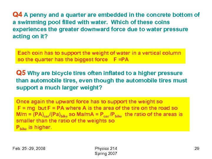 Q 4 A penny and a quarter are embedded in the concrete bottom of