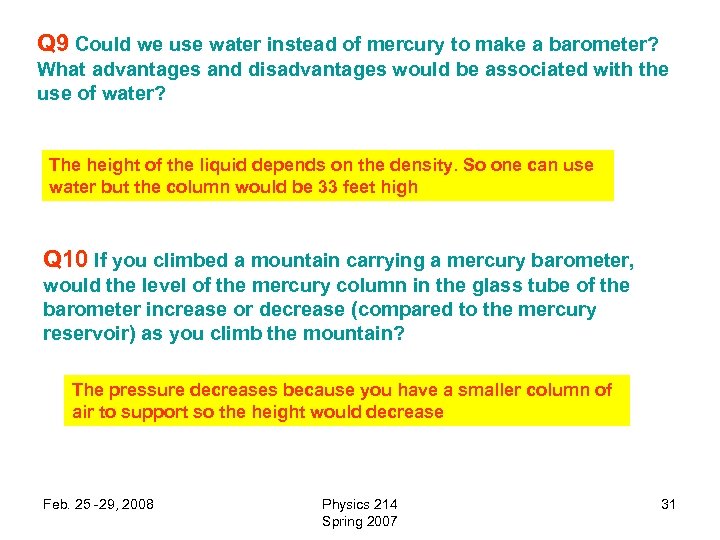 Q 9 Could we use water instead of mercury to make a barometer? What