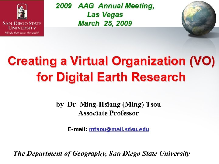 2009 AAG Annual Meeting, Las Vegas March 25, 2009 Creating a Virtual Organization (VO)